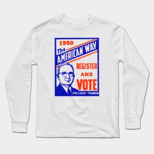 1950 Register and Vote for Truman Long Sleeve T-Shirt